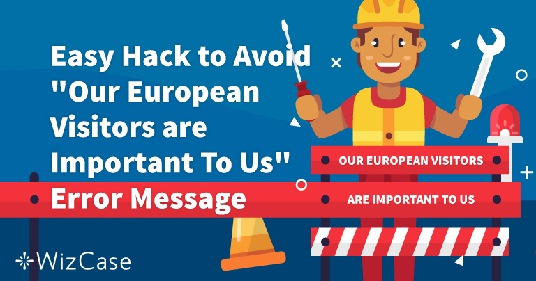 Jak odstranit “Our European Visitors are Important to Us”